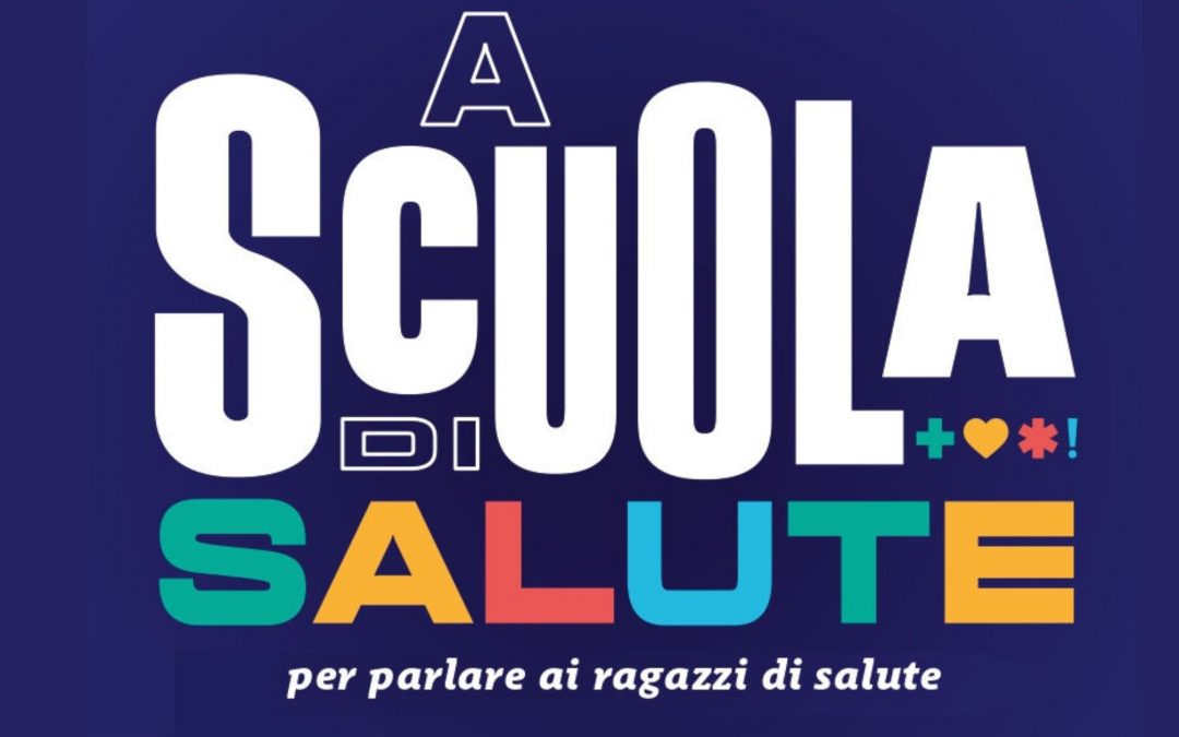 A scuola di Salute – Per parlare ai ragazzi di salute