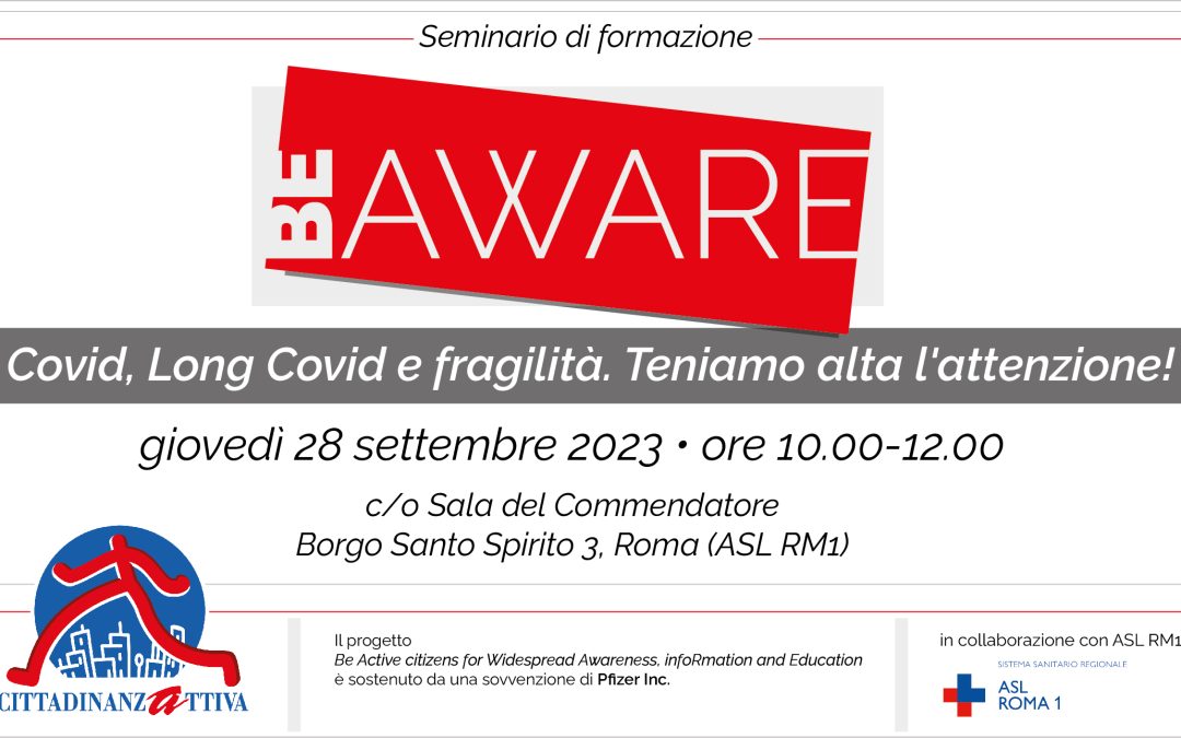 BE A.W.A.R.E. – Covid, Long Covid e fragilità: teniamo alta l’attenzione! – 3° seminario